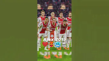 Ajax 2019🥵