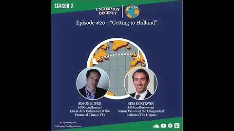 20. Getting to Holland, with Rem Korteweg & Simon Kupe‪r‬