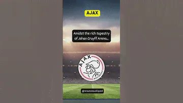 Ajax: The Dutch Masters' Total Football at Johan Cruyff Arena